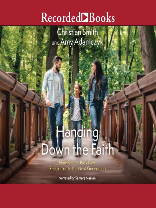 Title details for Handing Down the Faith by Christian Smith - Available
